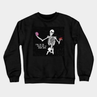 C'mom You Two Teamwork Makes The Dream Work Skeleton Funny Crewneck Sweatshirt